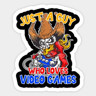 Just a guy who loves video games, Gaming, Gamer Gift Idea Sticker